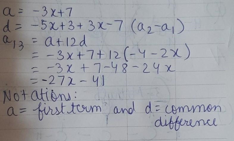 Find the 13th term of the arithmetic sequence -3x+7, -5x+3,−7x−1,...-example-1