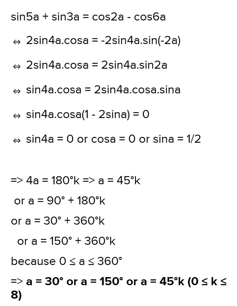 Help me... condition (0°≤A≤360°) sin5A+sin3A=cos2A-cos6A​-example-1