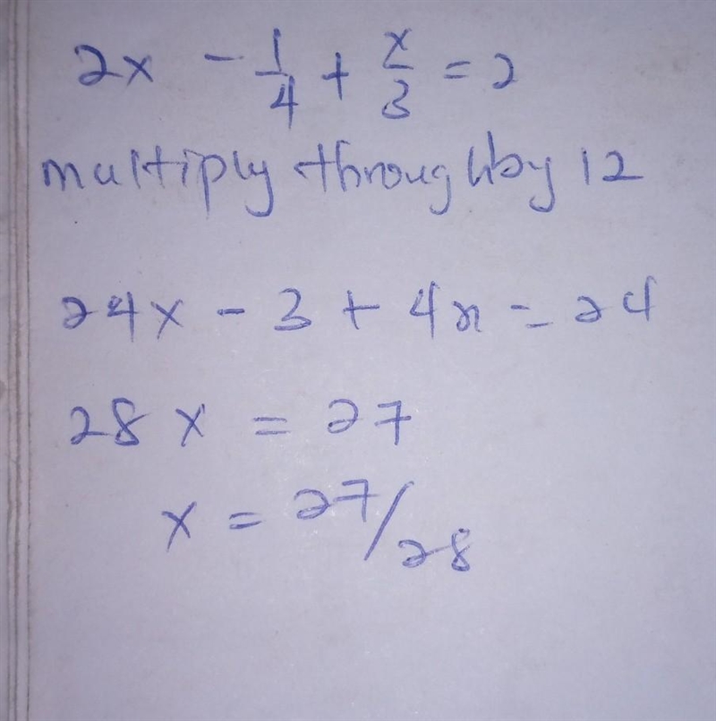 2x-1/4 + x/3 = 2 Solve the equation-example-1