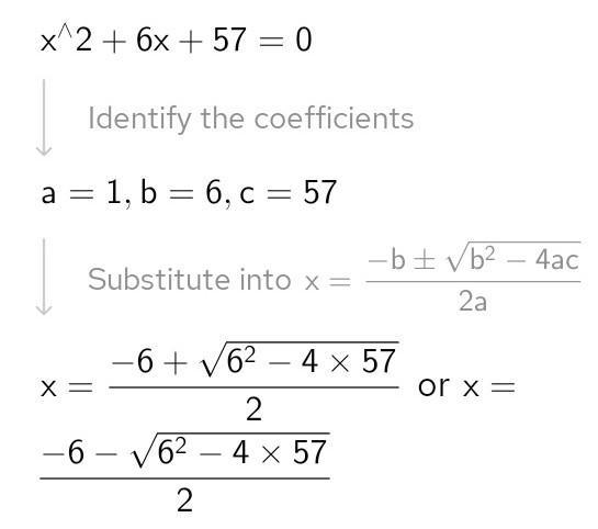 What are the roots in the simplest a+bi form? x^2+6x+57=0-example-1