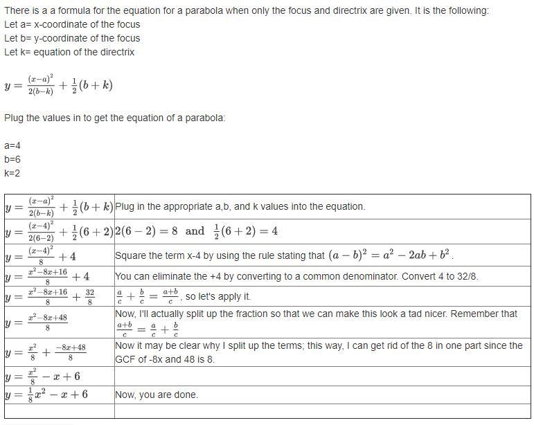 What is the equation of a parabola with (4, 6) as its focus and y = 2 as its directrix-example-1