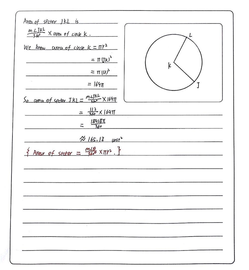 In circle K with m JKL = 112 and JK = 13 units find area of sector JKL. Round to the-example-1