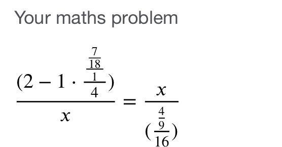 (2- 7/18: 1/4) : x = x: (4/9:16)-example-1