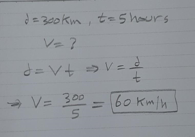 A train travelled 300 kilometres in 5 hours. Find it's rate of speed-example-1