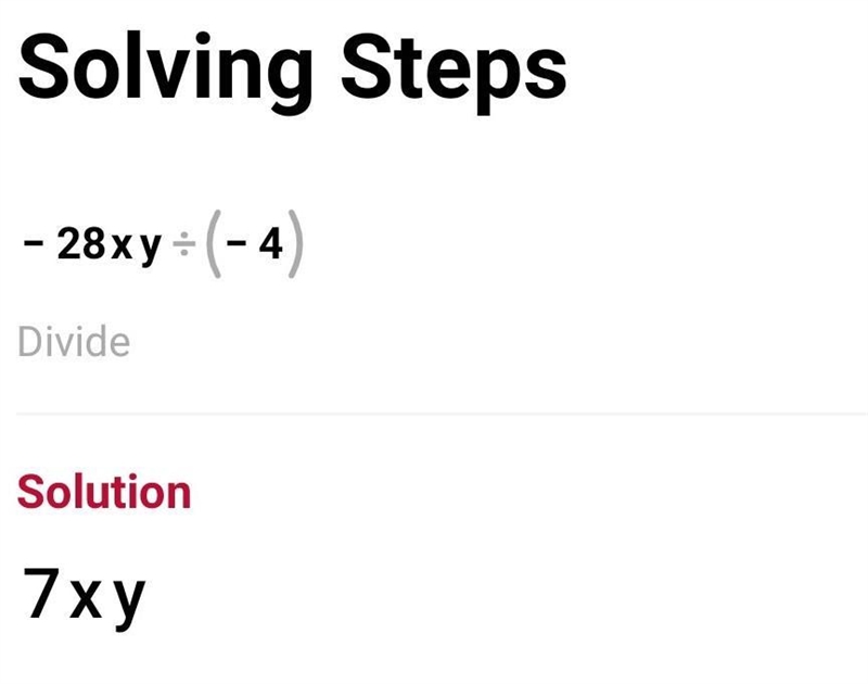 Simplify. (–28xy) ÷ (–4) −7xy 17ab −17ab 7xy-example-1