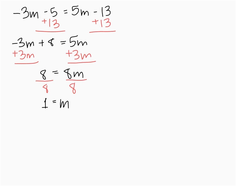 I need help what is -3m - 5 = 5m - 13-example-1