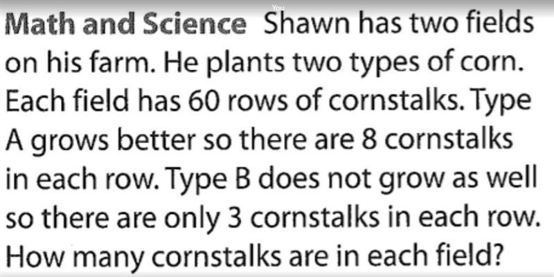 Use place value blocks 60rows of cornstalks type Agrows better so there are8 cornstalks-example-1