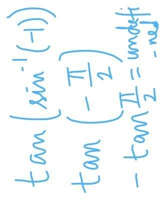 (50 points for big brains) tan(sin^-1(-1)) = (a). 1 (b). Undefined (c). 0 (d). -1-example-1