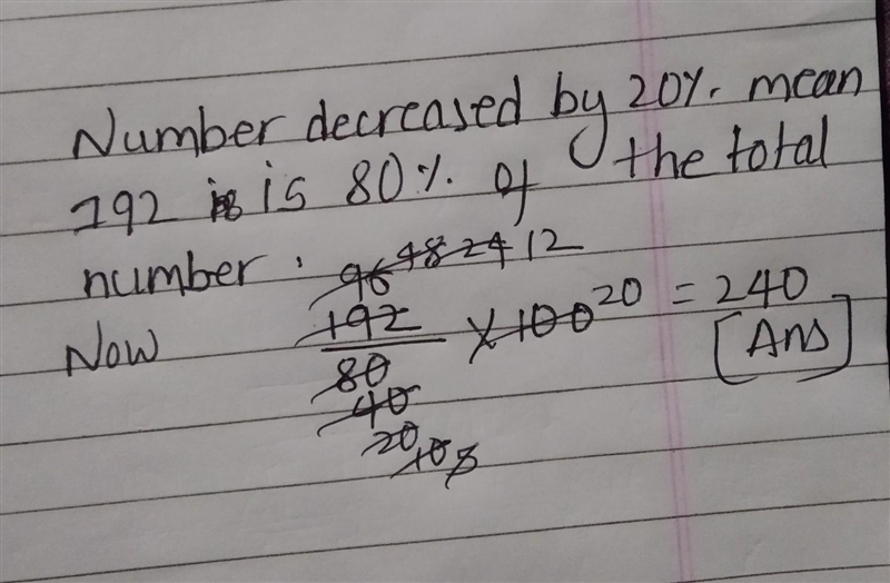 The result of a number, when decreased by 20%, is 192. Find the number.-example-1