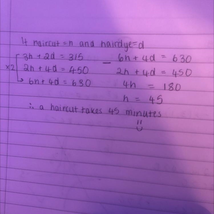 Alexandra finds that she can give 3 haircuts and 2 hair dyes in 315 minutes. Giving-example-1