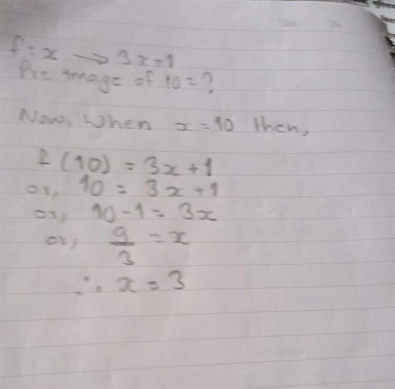 Find the pre-image of 10 under the function f:x ->3x+1​-example-1