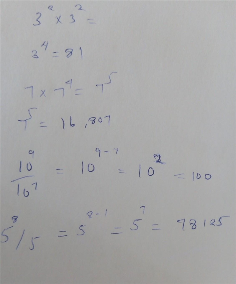 Simplify the following: a) 3^2x3^2 b) 7x7^4 c) 10^9/10^7 d) 5^8/5-example-1