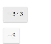 Evaluate -3*3 Is the answer: 27, -9, 9 or -27-example-1