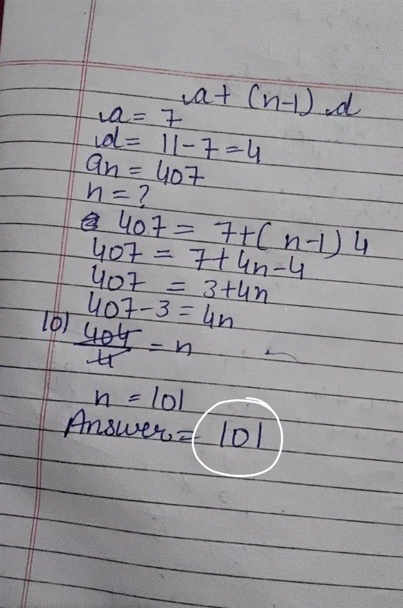 If the sequence is: 7, 11, 15, 19 ......407. Find the number of term at 407. * 99 100 89 101-example-1