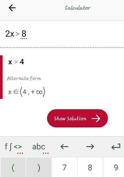 If 2x > 8, find the first integer solution. A. 3 B. 4 C. 5 D. 6​-example-1