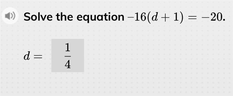 Solve the equation -16(d+1) =-20-example-1