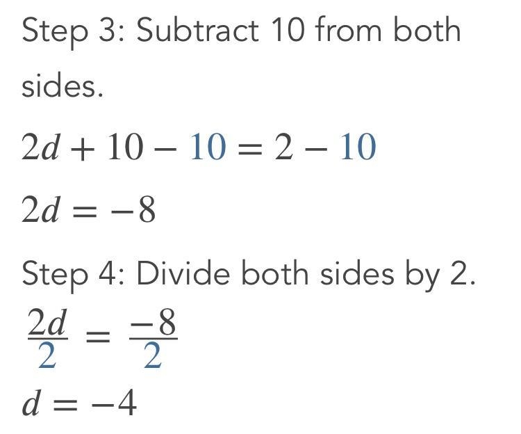 20 Points! Please help ;-; solve for d: 2(5 - d) = 2 - 4d-example-2