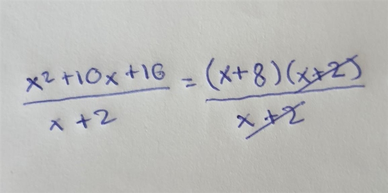 X2 + 10x + 16/x + 2 = HELP ASAP !! Plss-example-1