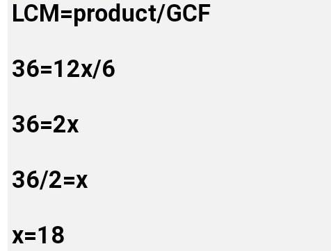 If the gcf of two numbers is 6 and the LCM is 36 what are the starting numbers​-example-1