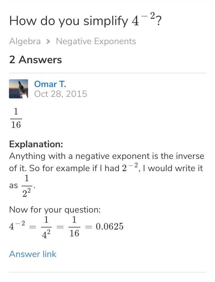 Simplify 4 to the -2 power. A.) -8 B.) 1/16 C.) 1/8-example-1