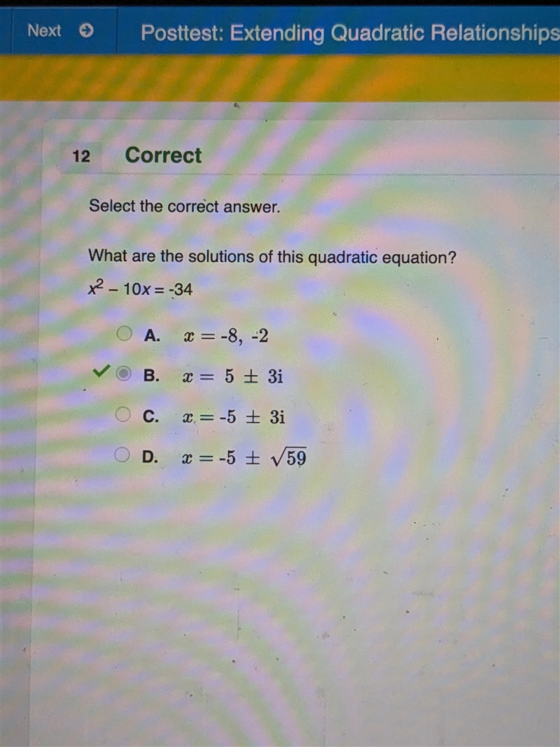 What are the solutions of this quadratic equation? X2 − 10x = -34 A. X= -8, -2 B. X-example-1