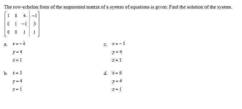 The row-echelon form of the augmented matrix of a system of equations is given. Find-example-1