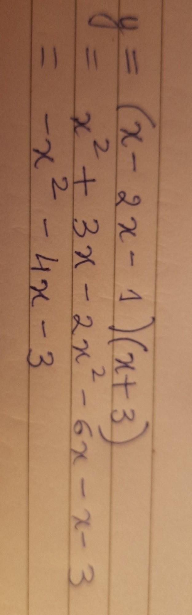 Polynomial of y=(x-2x -1)(х+3)​-example-1