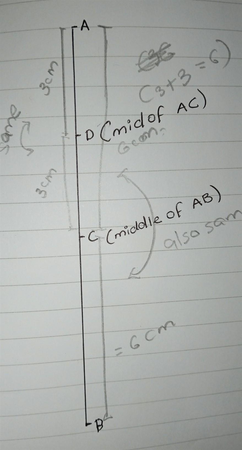 if D is the midpoint of segment AC, C is the midpoint of segment AB and AD=3cm what-example-1