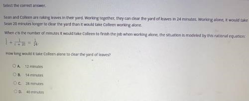 Select the correct answer. Sean and Colleen are raking leaves in their yard. Working-example-1