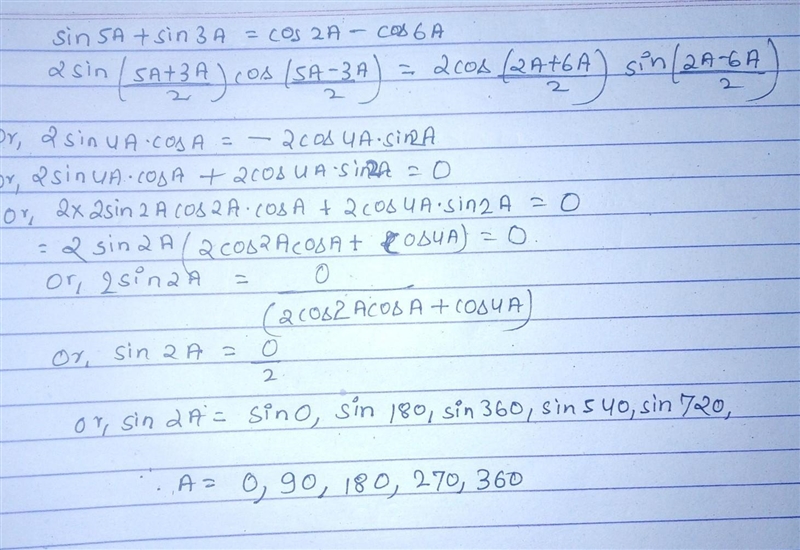 Help me... condition (0°≤A≤360°) sin5A+sin3A=cos2A-cos6A​-example-1