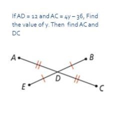 Solve this problem and show all the step involved.If ad=12and ac=ay_36, find the value-example-1