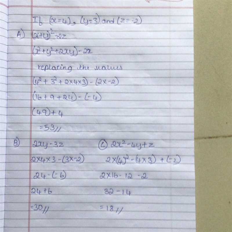 If the value of the x=4 y=3 and z=-2 find value of A. (x+y)² - 2z B. 2xy-3z C. 2x-example-1