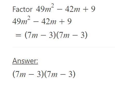 The area of a square field is (49m^2 - 42m + 9) square units. find the dimensions-example-1