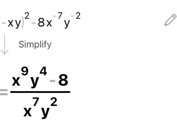 (- x * y) ^ 2 - 8x ^ - 7 * y ^ - 2 I need help fast!!! What is the answer??-example-1