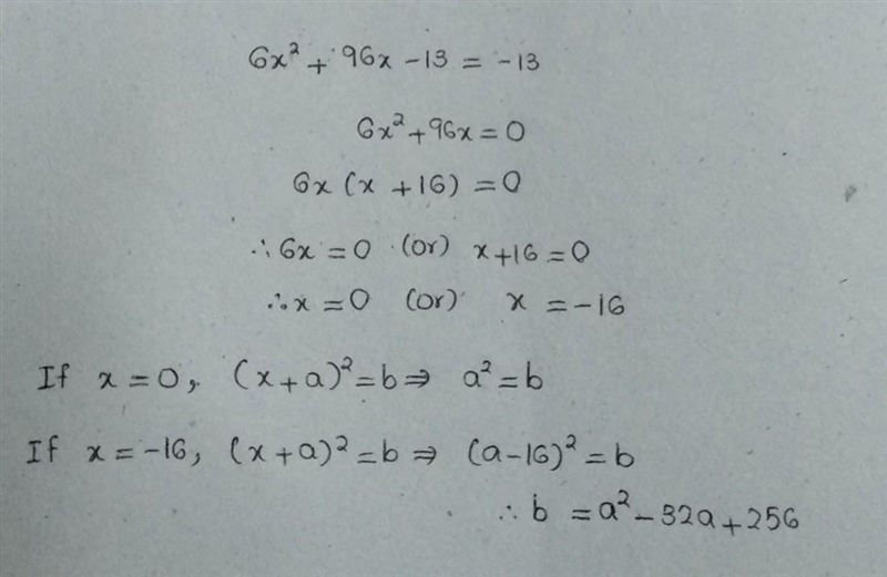 6x ^ 2 + 96x - 13 = - 13 (X+A)^2=b-example-1