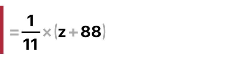Divide z by 11. Then, add 8.-example-1