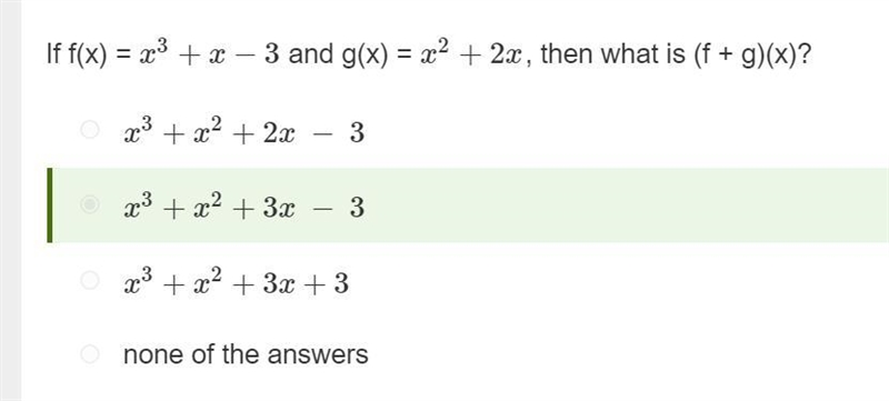 If f(x) = x3 + x – 3 and g(x) = x2 + 2x, then what is (f + g)(x)?-example-1