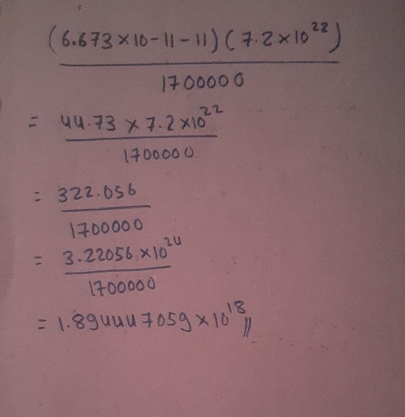 (6.673×10−11^-^11)(7.2×10^22)/1700000-example-1