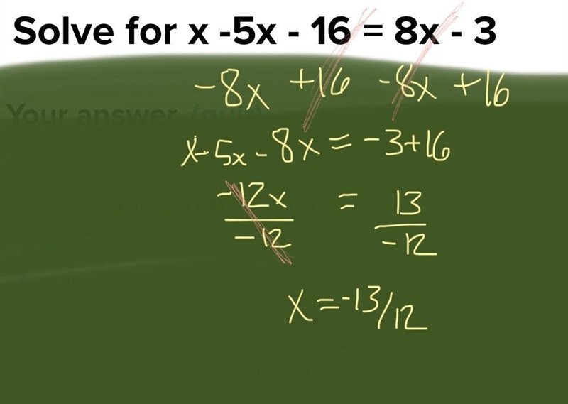 Solve for x -5x - 16 = 8x - 3-example-1