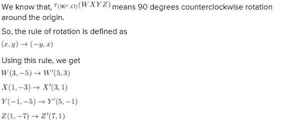 A quadrilateral WXYZ has vertices W(3, −5), X(1, −3), Y(−1, −5), and Z(1, −7). What-example-1