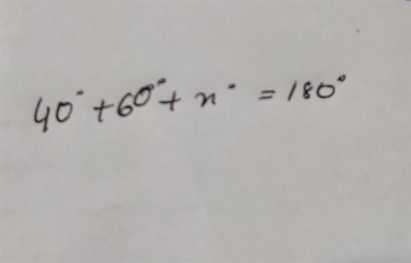 A triangle has the angle measures 40 degrees, 60 degrees, and x degrees. If the sum-example-1