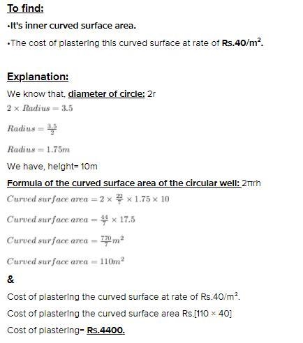 The inner diameter of a circular well is 3.5 m. It is 10 m deep. Find (i) its inner-example-1