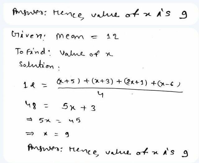 The mean of (x + 5), (x + 3), (2x + 1) and (x - 6) is 12. What is the value of x?-example-1