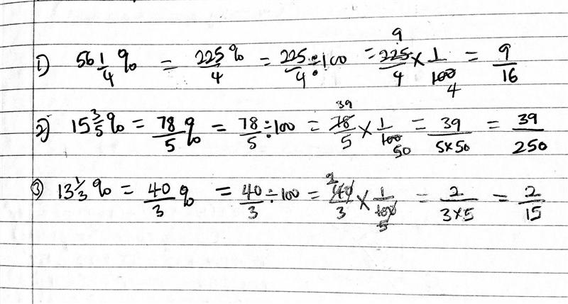 Express each percent as a fraction in the simplest form. 1. 56 1/4 % 2. 15 3/5 % 3. 13 1/3 %-example-1