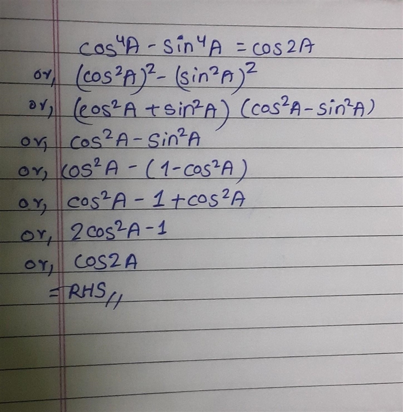 Cos^4A - sin^4A = COS2A​-example-1