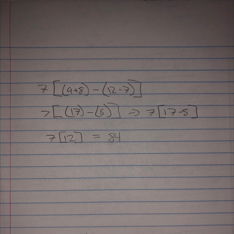 7×[(9+8)-(12-7)] can you help​-example-1