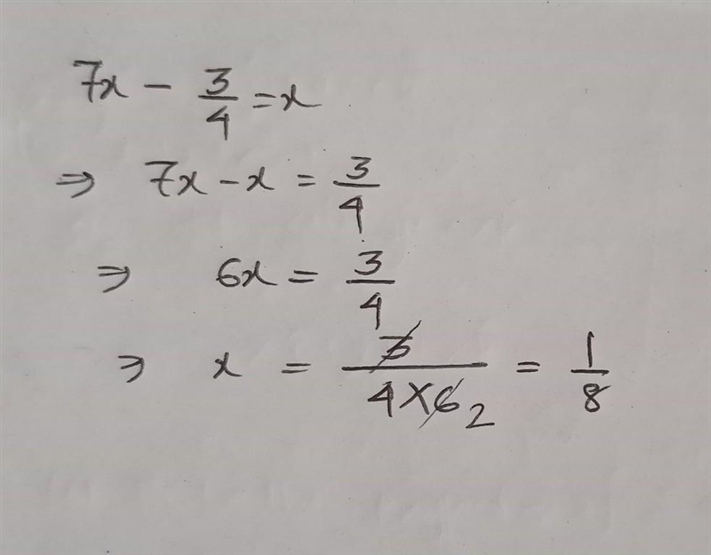 7x-3/4=x what is the process to answer fasttttttt please-example-1