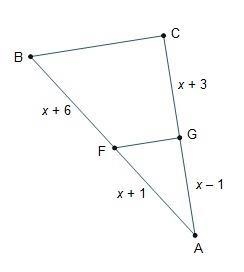 Which value of x would make FG || BC? с В х+ 3 ОООО х+6 6 G F X-1 х+1 A-example-1