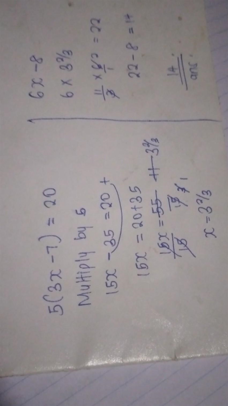 If 5(3x – 7 ) = 20, then what is 6x – 8? * 8 12 14 16-example-1