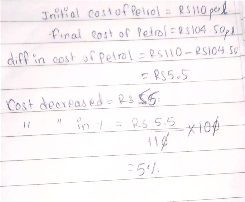 the rate of cost of petrol is decreased from rs 110 per litre to rs 104.50 per litre-example-1